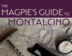 The Magpie's Guide to Montalcino